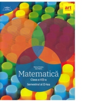 Matematica. Clasa a VII-a. Partea a II-a. Clubul Matematicienilor