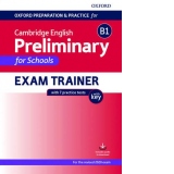 Oxford Preparation and Practice for Cambridge English : B1 Preliminary for Schools Exam Trainer with Key