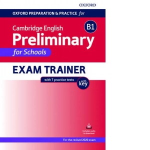 Oxford Preparation and Practice for Cambridge English : B1 Preliminary for Schools Exam Trainer with Key