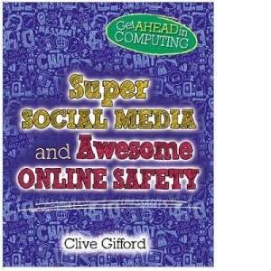 Get Ahead in Computing: Super Social Media and Awesome Onlin