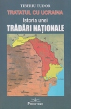 Tratatul cu Ucraina. Istoria unei tradari nationale