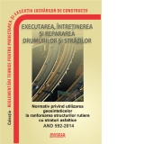AND 592-2014: Normativ privind utilizarea geosinteticelor la ranforsarea structurilor rutiere cu straturi asfaltice