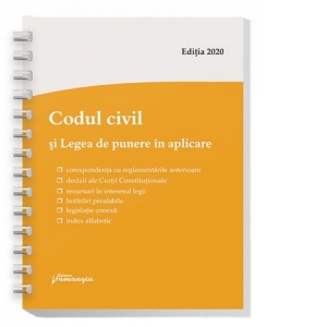 Codul civil si Legea de punere in aplicare. Actualizat la 9 ianuarie 2020, spiralat