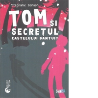 Tom si secretul castelului bantuit