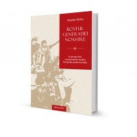 Rostul generatiei noastre. O perspectiva conservatoare asupra Romaniei postcomuniste