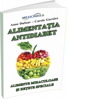Alimentatia Antidiabet. Alimente miraculoase si retete speciale