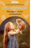 Copiii Hipersensibili. Mesagerii iubitori ai universului