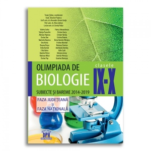 Olimpiada de Biologie. Clasele IX-X. Subiecte si bareme 2014-2019. Faza judeteana si faza nationala