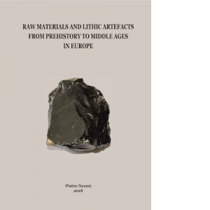 Raw materials and lithic artefacts from prehistory to middle age in Europe