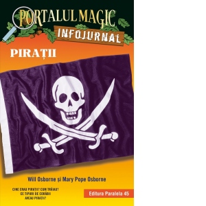 Piratii. Infojurnal (insoteste volumul 4 din seria Portalul magic: Comoara piratilor)