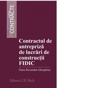 Contractul de antrepriza de lucrari de constructii FIDIC