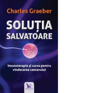 Solutia salvatoare. Imunoterapia si cursa pentru vindecarea cancerului