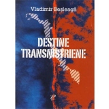 Destine Transnistriene