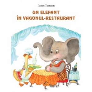 Un elefant in vagonul-restaurant