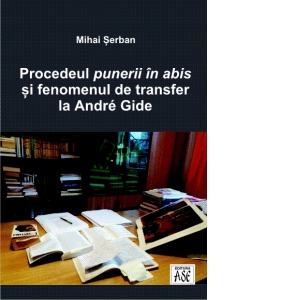 Procedeul punerii in abis si fenomenul de transfer la Andre Gide