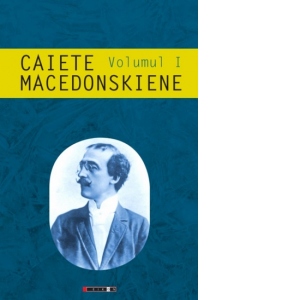 Caiete macedonskiene, volumul 1