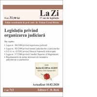 Legislatia privind organizarea judiciara. Cod 713. Actualizat la 10.02.2020