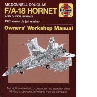 McDonnell Douglas F/A-18 Hornet And Super Hornet Owners' Wor