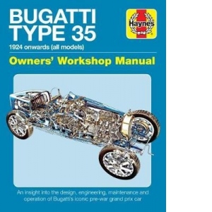 Bugatti Type 35 Owners' Workshop Manual
