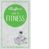 Bluffer's Guide to Fitness