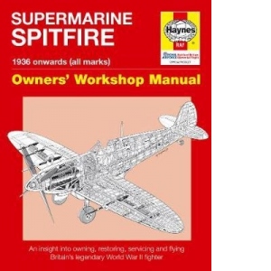 Supermarine Spitfire Owners' Workshop Manual