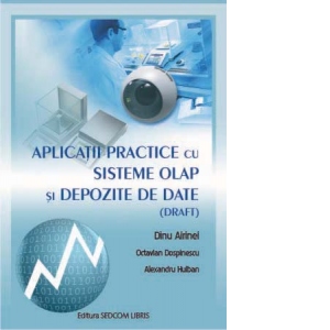Aplicatii practice cu sisteme Olap si depozite de date (DRAFT)