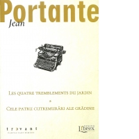 Les quatre tremblements du jardin / Cele patru cutremurari ale gradinii