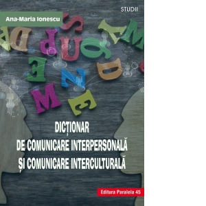Dictionar de comunicare interpersonala si comunicare interculturala