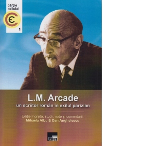 L. M. Arcade - un scriitor roman in exilul parizian