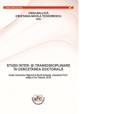 Studii inter- si transdisciplinare in cercetarea doctorala. Actele Colocviului National al Scolii doctorale Alexandru Piru, editia a II-a, Craiova, 2018