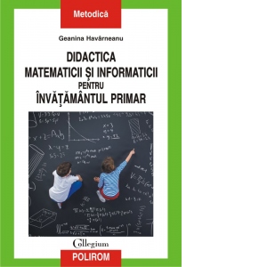 Didactica matematicii si informaticii pentru invatamantul primar Carte Școlară