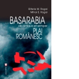 Basarabia, plai romanesc