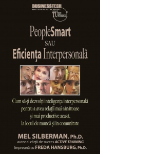 People smart sau Eficienta interpersonala. Cum sa-ti dezvolti inteligenta interpersonala pentru a avea relatii mai sanatoase si mai productive acasa, la locul de munca si in comunitate