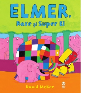 Elmer, Rose si Super El