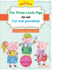 The Three Little Pigs / Cei trei purcelusi. Povesti bilingve