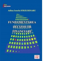 Fundamentarea deciziilor financiare