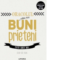 Oracolul celor mai buni prieteni. Pentru oameni mari