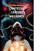 Cantecul lebedei mecanice