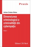 Dimensiunea criminologica a criminalitatii din cyberspatiu. Editia 2