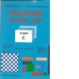 Programare in mod TEXT. Aplicatii Turbo C 2.0