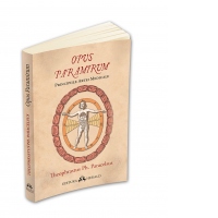 Opus Paramirum. Principiile artei medicale