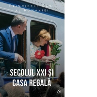 Secolul XXI si Casa Regala