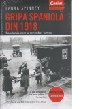 Gripa spaniola din 1918. Pandemia care a schimbat lumea. Editia a II-a
