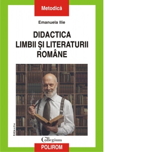 Didactica limbii si literaturii romane (Editia a II-a revazuta si adaugita)