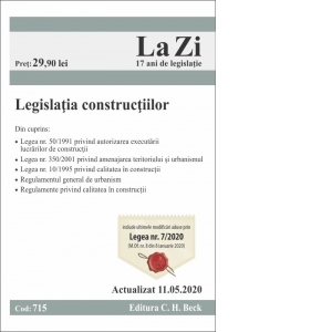 Legislatia constructiilor. Cod 715. Actualizat la 11.05.2020