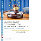 Administrative Liability of EU Funding Recipients for Breach of Procurement Rules. Emphasis on the Cases of Romania and Italy