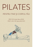 Pilates pentru tine si corpul tau