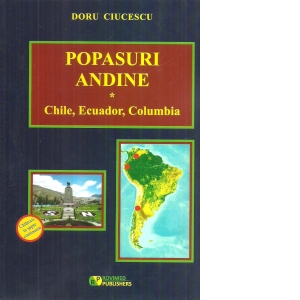 Popasuri andine. Chile, Ecuador, Columbia