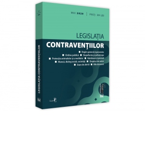 Legislatia contraventiilor: mai 2020. Editie tiparita pe hartie alba