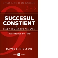 Succesul constient. Cele 9 dimensiuni ale sale